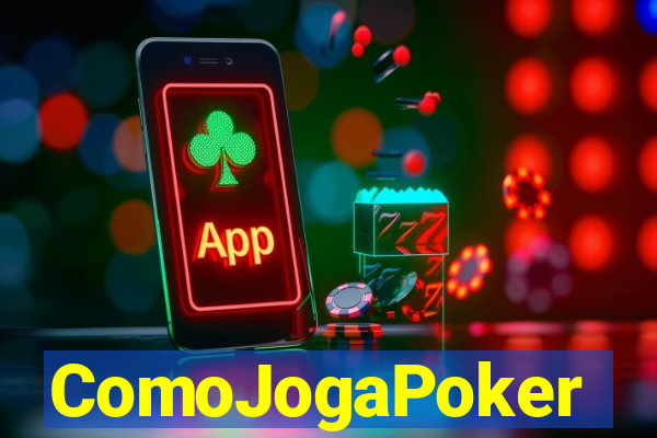 ComoJogaPoker