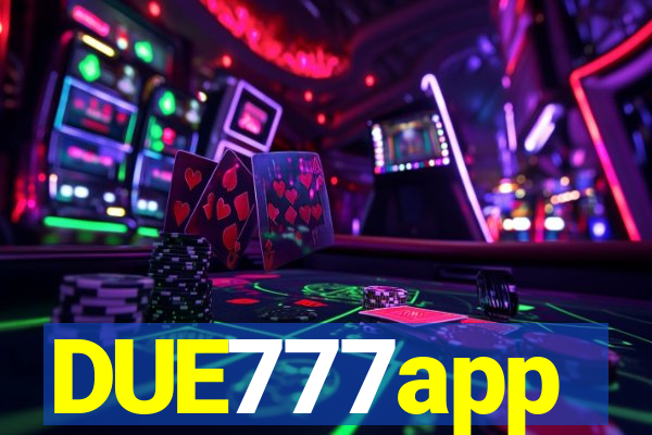 DUE777app