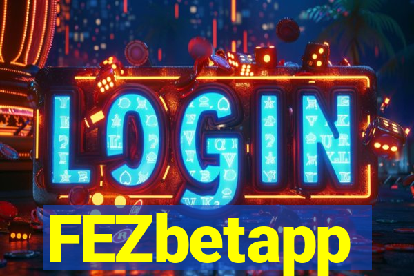 FEZbetapp