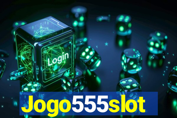 Jogo555slot