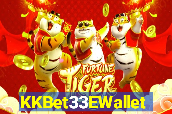 KKBet33EWallet