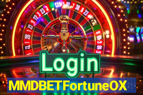 MMDBETFortuneOX