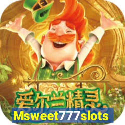 Msweet777slots