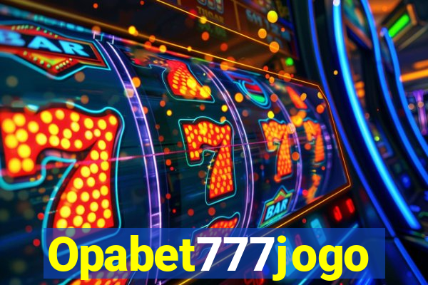 Opabet777jogo