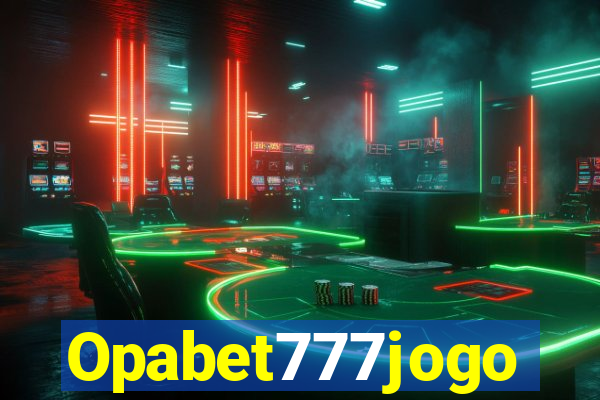 Opabet777jogo