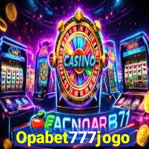 Opabet777jogo