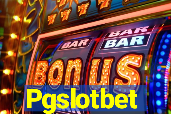 Pgslotbet