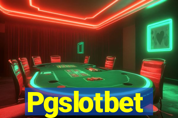 Pgslotbet