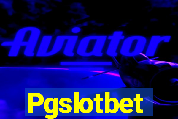 Pgslotbet