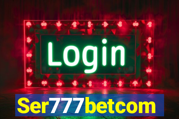 Ser777betcom