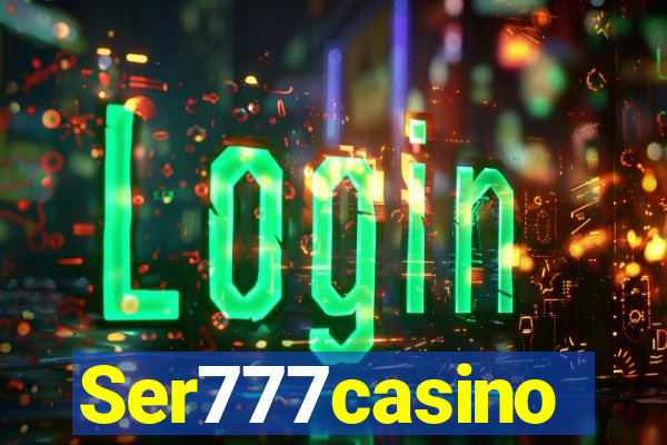 Ser777casino