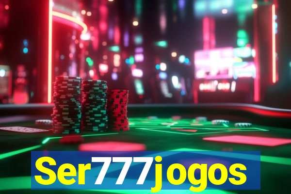 Ser777jogos