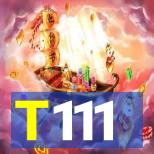 T111