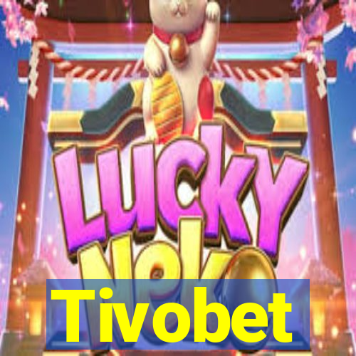 Tivobet