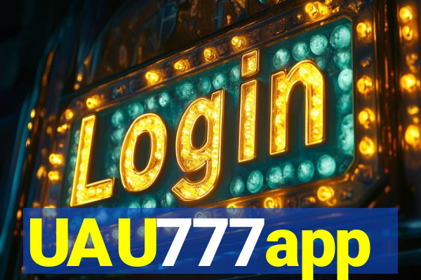 UAU777app