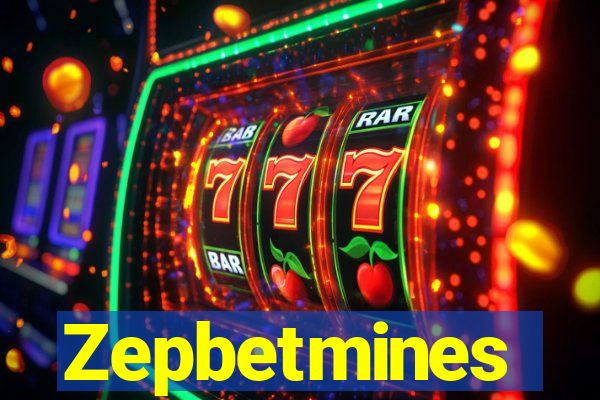 Zepbetmines