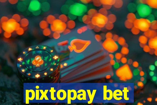 pixtopay bet