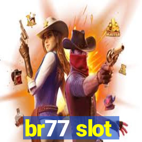 br77 slot