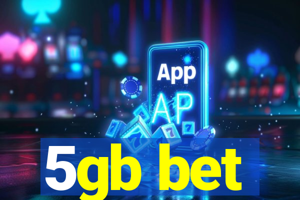 5gb bet