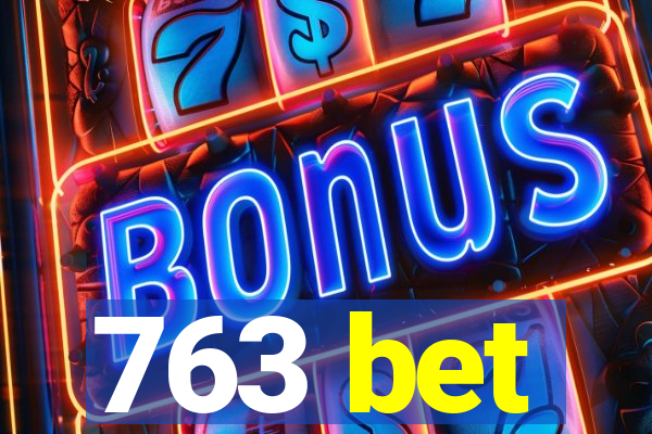 763 bet