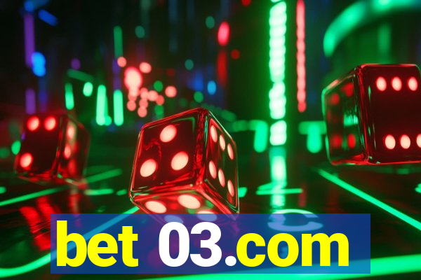 bet 03.com