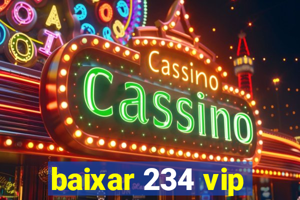 baixar 234 vip