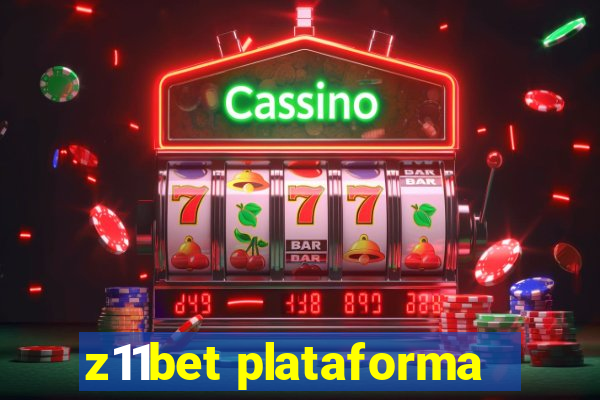 z11bet plataforma