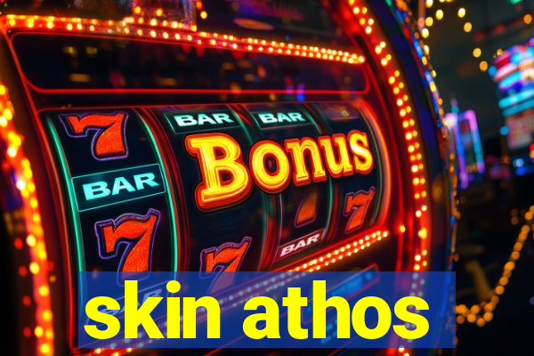 skin athos