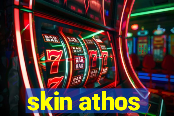 skin athos