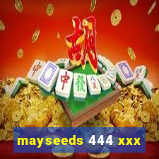 mayseeds 444 xxx