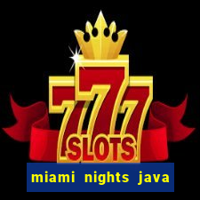 miami nights java pt-br 320x240