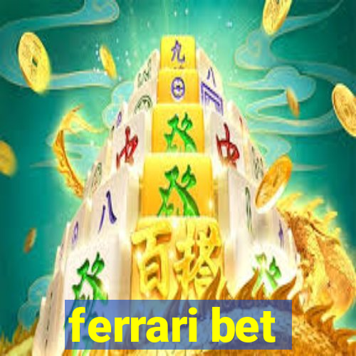 ferrari bet