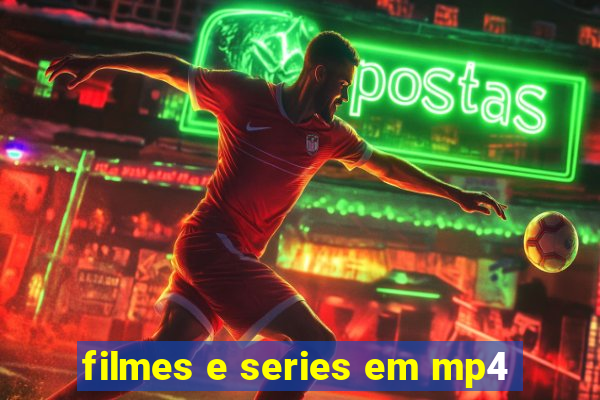 filmes e series em mp4