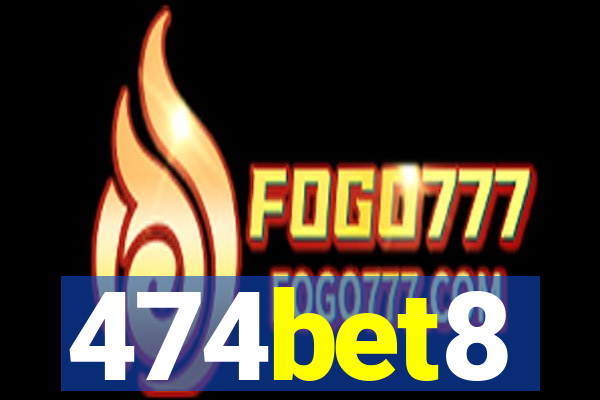 474bet8