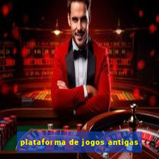 plataforma de jogos antigas