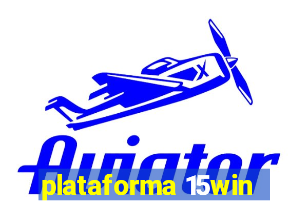 plataforma 15win