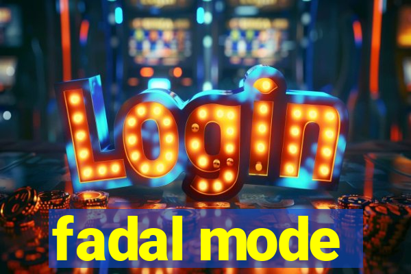 fadal mode