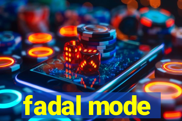 fadal mode