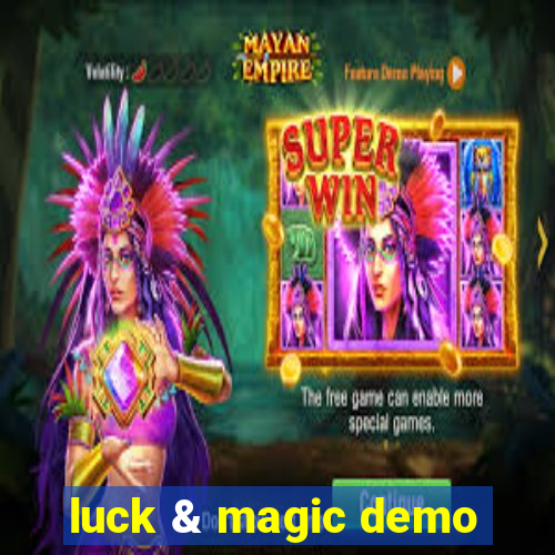 luck & magic demo