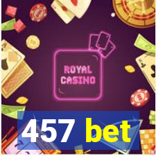 457 bet