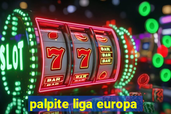 palpite liga europa