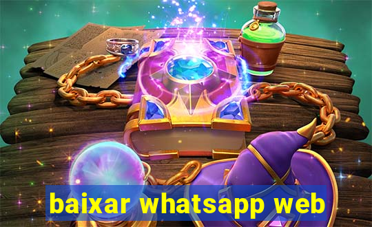 baixar whatsapp web