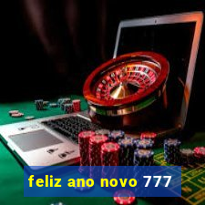 feliz ano novo 777