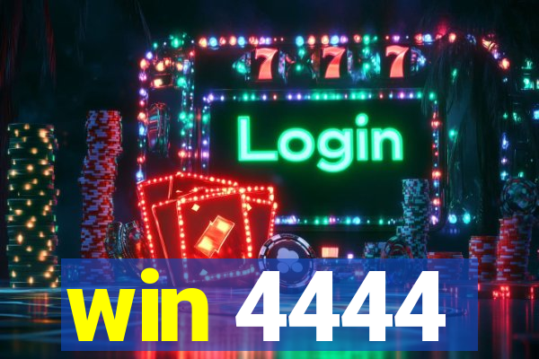 win 4444