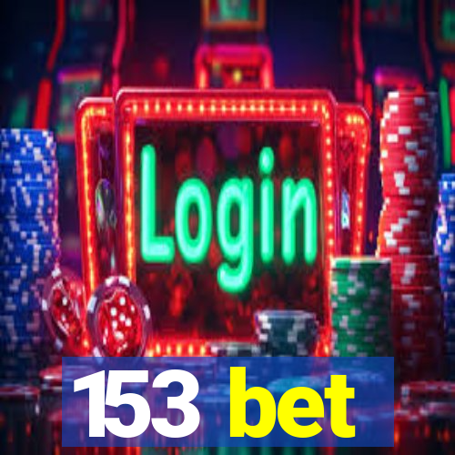 153 bet