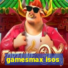 gamesmax isos