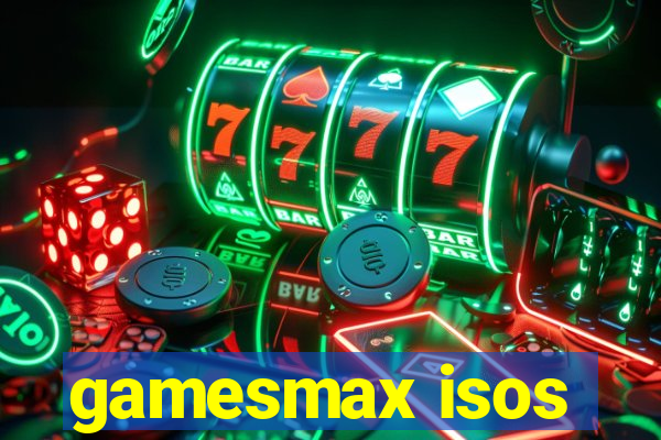 gamesmax isos