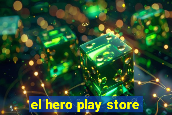 el hero play store