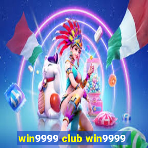 win9999 club win9999