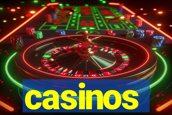 casinos